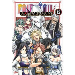 Fairy Tail: 100 Years Quest 15 -- Hiro Mashima